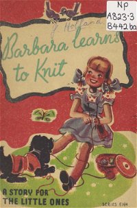 Barbara Learns to Knit (OPC, 1945?) #E194 ([1945?]) —Before Bedtime Series