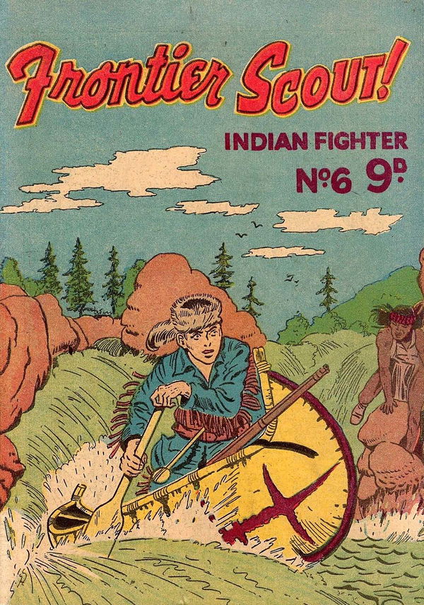 Indian Fighter (Calvert, 1955? series) #6 ([June 1955?]) —Frontier Scout!