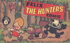 Felix (Elmsdale Publications, 1946?)  — The Hunters [1946?]