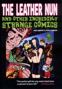 The Leather Nun and Other Incredibly Strange Comics (Aurum, 2008?)  ([September 2008?])