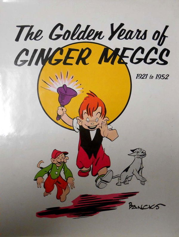 The Golden Years of Ginger Meggs (Souvenir, 1978)  (1978) —The Golden Years of Ginger Meggs, 1921-1952