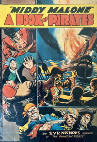 "Middy Malone" A Book of Pirates (Syd Nicholls, 1941?) 