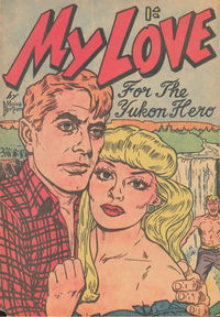 My Love for the Yukon Hero (Calvert, 1956?)  ([1956?])