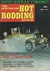 The Australian Hot Rodding Review (KG Murray, 1970 series)  v10#4 (June 1970)