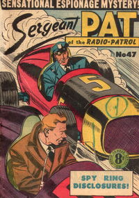 Sergeant Pat of the Radio-Patrol (Atlas, 1948 series) #47 [October 1955?]