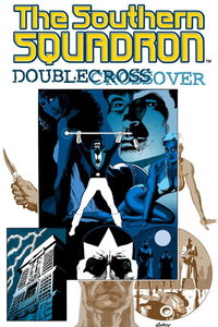 The Southern Squadron: Double Crossover [nn] ([2005?])