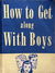 How to Get Along with Boys (Western & United, 1952)  (1952)
