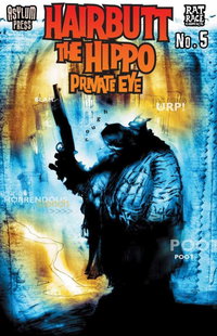 Hairbutt the Hippo Private Eye (Rat Race Comix, 1997 series)  #5 (Spring 1998)