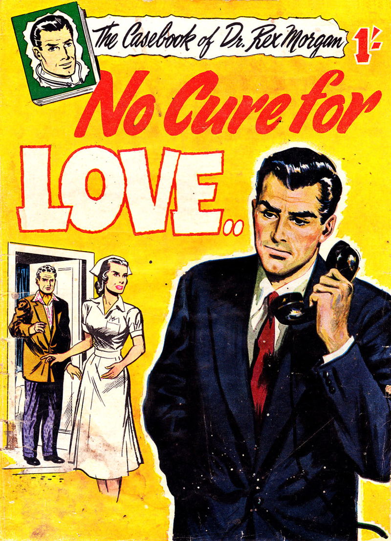 The Casebook of Dr. Rex Morgan (Frew, 1955?)  — No Cure for Love.. ([1955?])