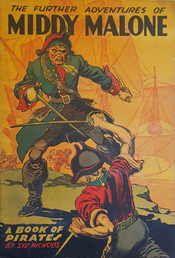 The Further Adventures of Middy Malone (Syd Nicholls, 1943?) [nn] ([December 1943]) — A Book of Pirates