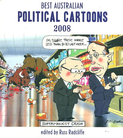 Best Australian Political Cartoons (Scribe, 2003 series) #2008 [6] [2008?]