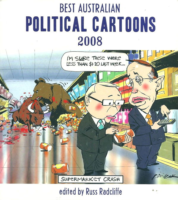 Best Australian Political Cartoons (Scribe, 2003 series) #2008 [6] ([2008?])