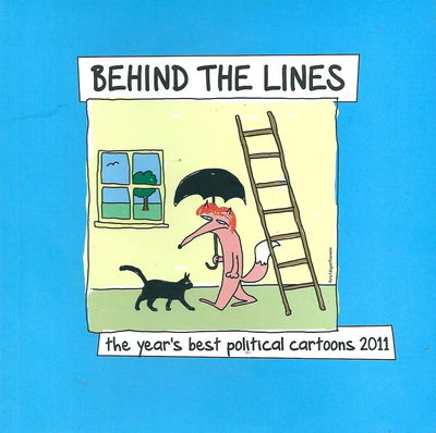 Behind the Lines: The Year's Best Cartoons (National Museum, 2004? series)  — The Year's Best Political Cartoons [2011?]