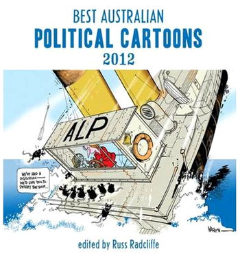 Best Australian Political Cartoons (Scribe, 2003 series) #2012 [10] ([January 2013?])