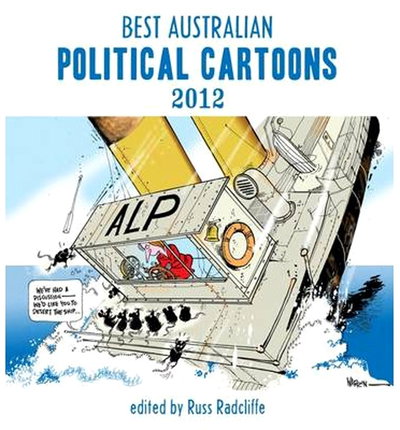Best Australian Political Cartoons  #2012 [10] ([January 2013?])