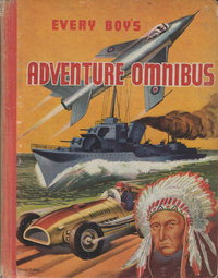 Every Boy's Adventure Omnibus [nn] (1952)
