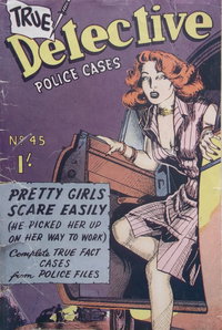 True Detective Police Cases (Hislop, 1950 series)  #45 ([May 1954?])