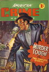 American Crime Magazine (Cleveland, 1952 series) #6 — Murder Tough November 1952