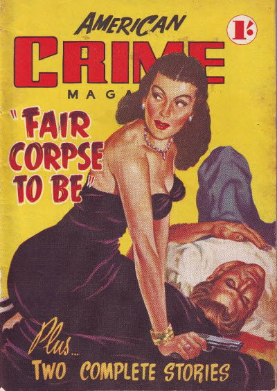 American Crime Magazine (Cleveland, 1953 series) #2 — Fair Corpse to Be (February 1953)