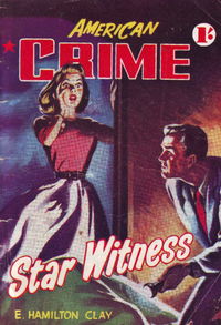 American Crime Magazine (Cleveland, 1953 series) #26 — Star Witness April 1955