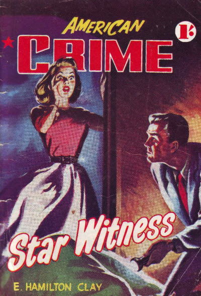 American Crime Magazine (Cleveland, 1953 series) #26 — Star Witness (April 1955)