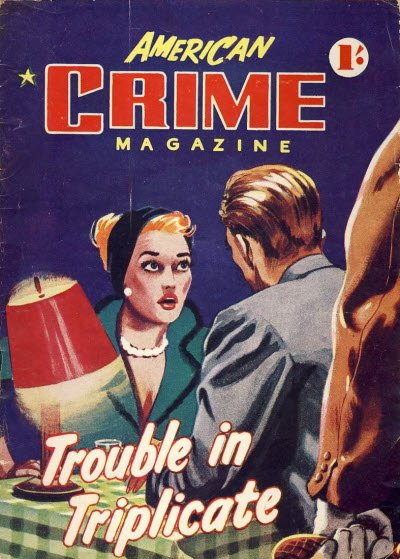 American Crime Magazine (Cleveland, 1953 series) #31 (September 1955) —Trouble in Triplicate
