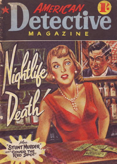 American Detective Magazine (Jatkins, 1951 series) #6 — Nightlife Death (April 1952)