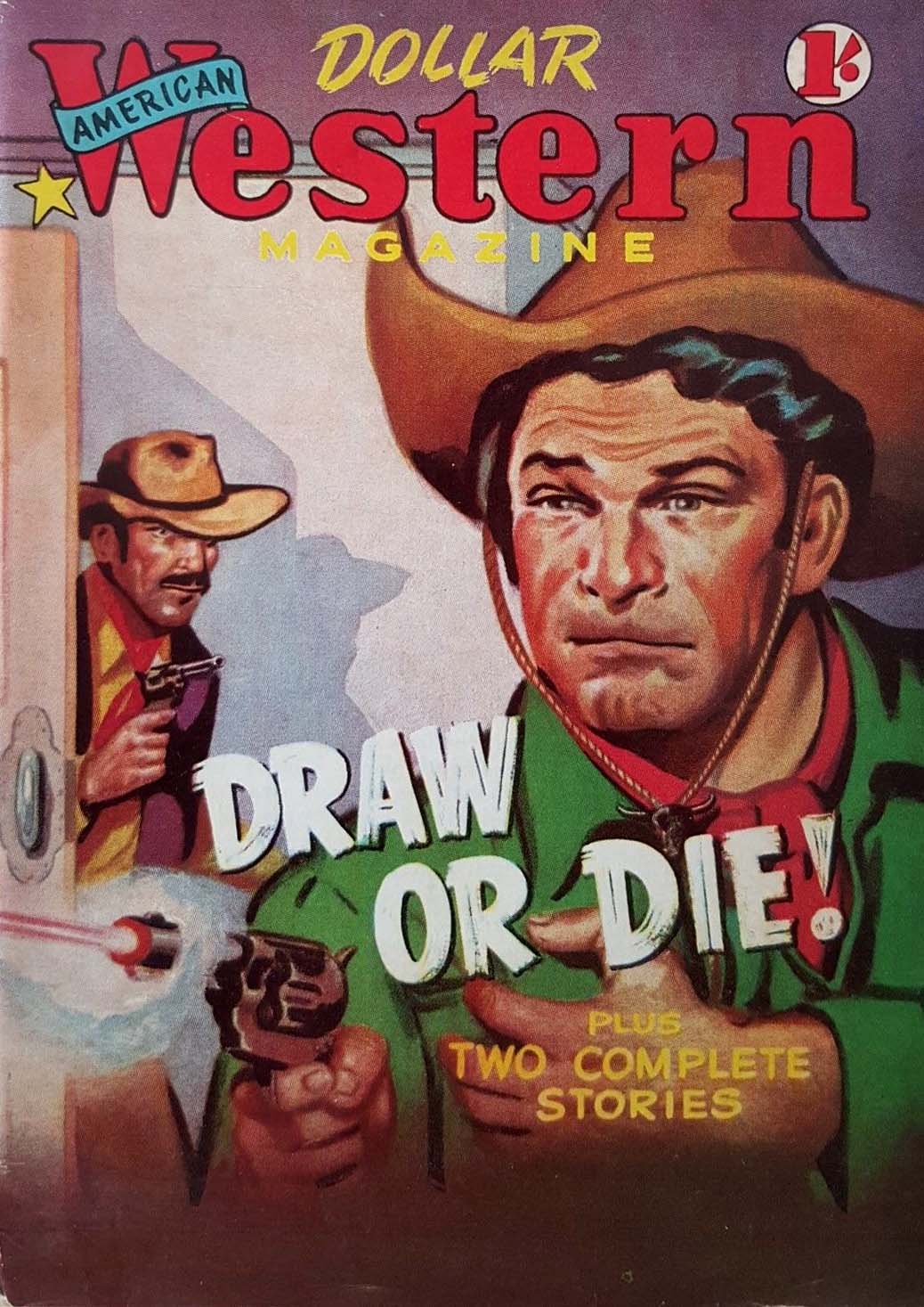 American Dollar Western Magazine (Cleveland, 1953 series) #7 — Draw or Die! (March 1954)