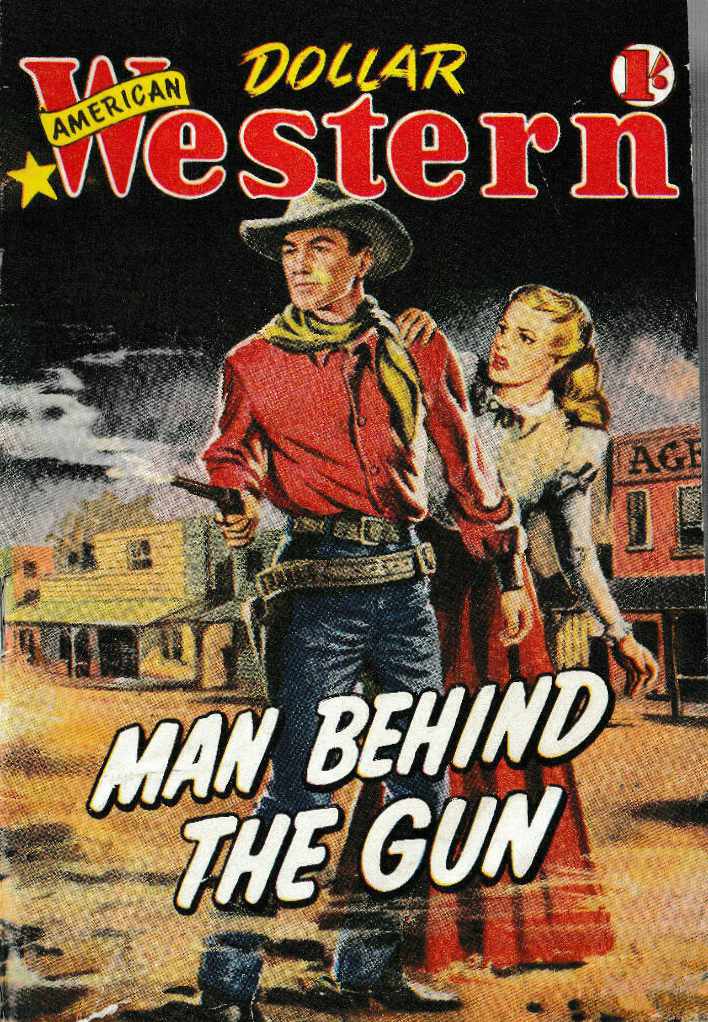 American Dollar Western Magazine (Cleveland, 1953 series) #? — Man behind the Gun ([April 1956?])