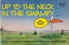 Up to the Neck in the Swamp (Swamp Productions, 1984)  1984