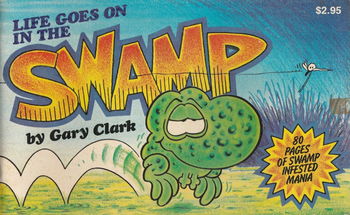Life Goes On in the Swamp (Gary Clark, 1982)  (1982)