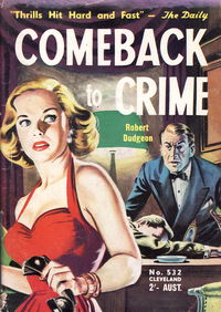 Cleveland [numbered series] (Cleveland, 1954 series) #532 — Comeback to Crime [May 1955?]