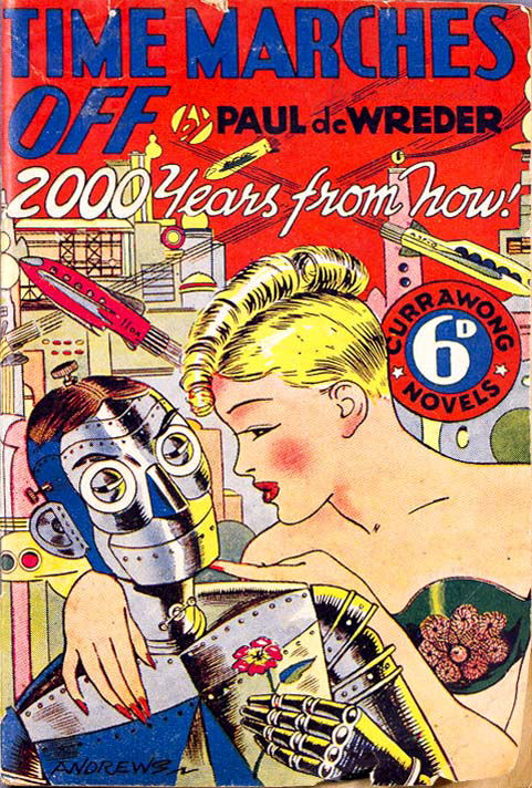Time Marches Off: 2000 Years from Now! (Currawong, 1945?)  ([1945?])