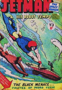 Jetman the Space Ranger & His Robot Tempo (Transport, 1953? series) #3 [1954?]