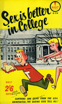 Sex Is Better in College (Digit, 1959?) #R278 [1959?]