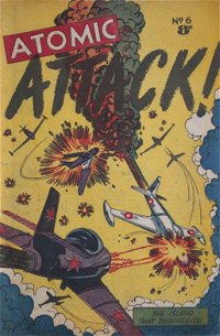 Atomic Attack! (Calvert, 1953 series) #6 ([February 1954?])