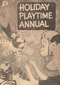Holiday Playtime Annual (Colour Comics, 1957 series) [nn] ([December 1957?])