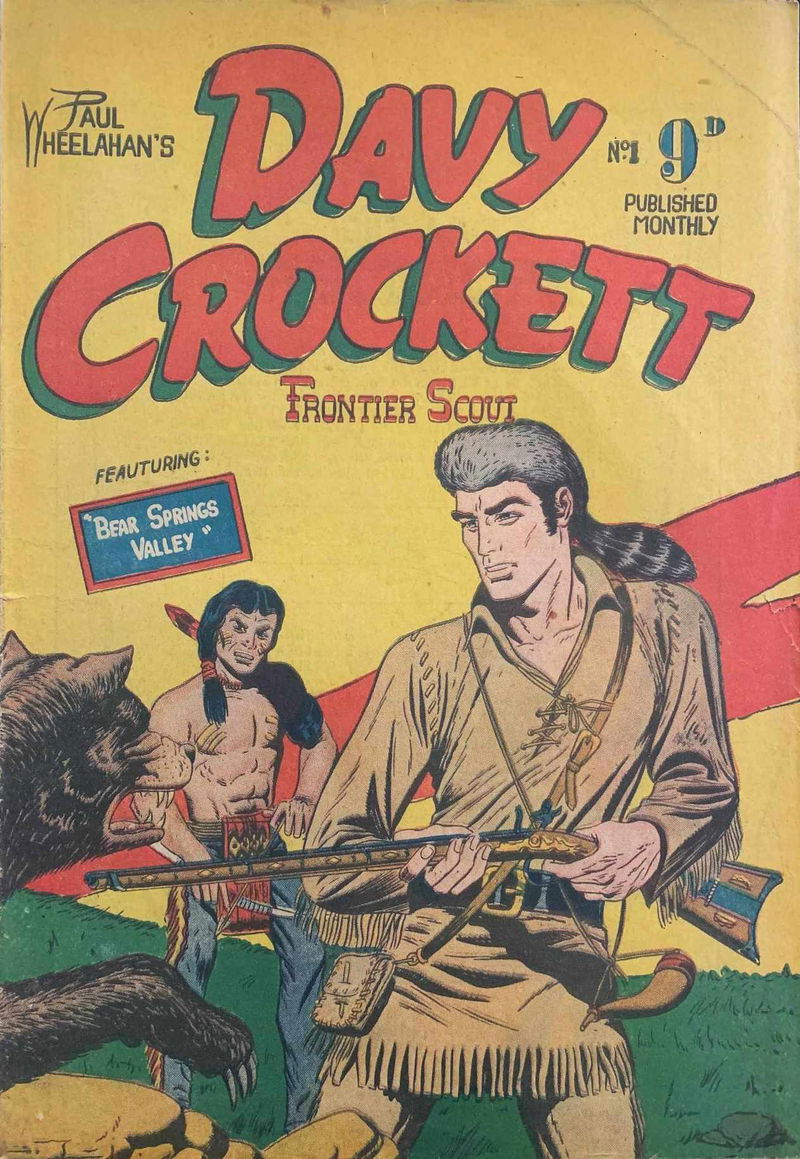 Paul Wheelahan's Davy Crockett Frontier Scout (Youngs, 1955 series) #1 ([December 1955?])