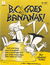 B.C. Goes Bananas! (Beaumont, 1983)  (1983)