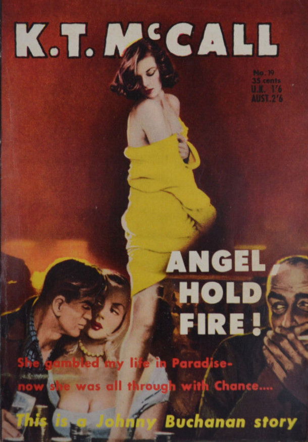 K.T. McCall (Horwitz, 1957 series) #19 — Angel Hold Fire! (1958)
