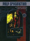 Pulp Crucification (Christian Cartoonists, 1990? series) #2 — Australian Christian Comics Anthology [2007?]