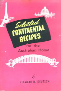 Selected Continental Recipes for the Australian Home (Greendale, 1955?) 