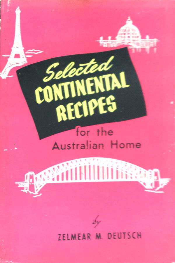 Selected Continental Recipes for the Australian Home (Greendale, 1955?)  ([1955?])