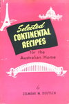 Selected Continental Recipes for the Australian Home [nn] ([1955?])