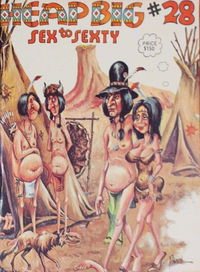 Sex to Sexty (S.R.I., 1974 series) #28 — Heap Big [January 1977?]