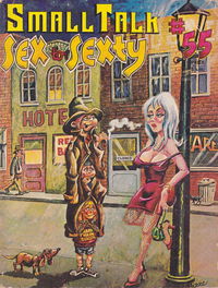 Sex to Sexty (S.R.I., 1974 series) #55 — Small Talk July 1981