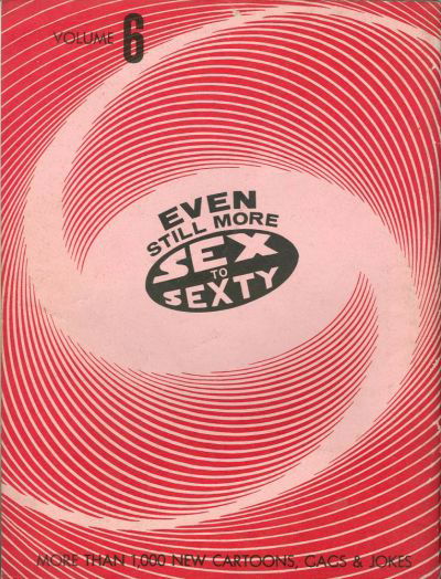 Sex to Sexty (SRI [US], 1965 series) #6 [1967?]