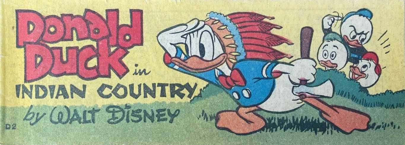 Weeties/Kornies Free! Walt Disney Comics (Nabisco, 1951? series) #D2 — Donald Duck in Indian Country ([February 1953?])