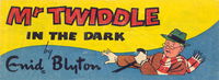 Weeties/Kornies Free Enid Blyton Stories (Nabisco, 1957 series)  — Mr Twiddle in the Dark [1957]