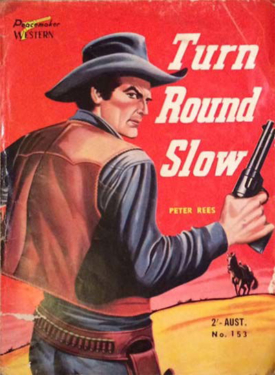 Peacemaker Western (Cleveland, 195-? series) #153 — Turn Round Slow [1960?]